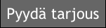 Pyydä tarjous